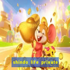 shindo life private server codes